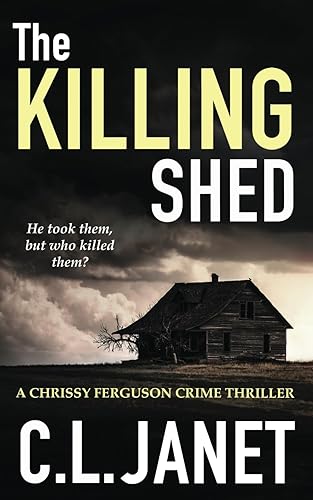 THE KILLING SHED: A page-turning murder mystery set against the beauty of the Scottish Highlands (Chrissy Ferguson Book 1): Chrissy Ferguson Mystery Book 1 (CHRISSY FERGUSON MYSTERIES)