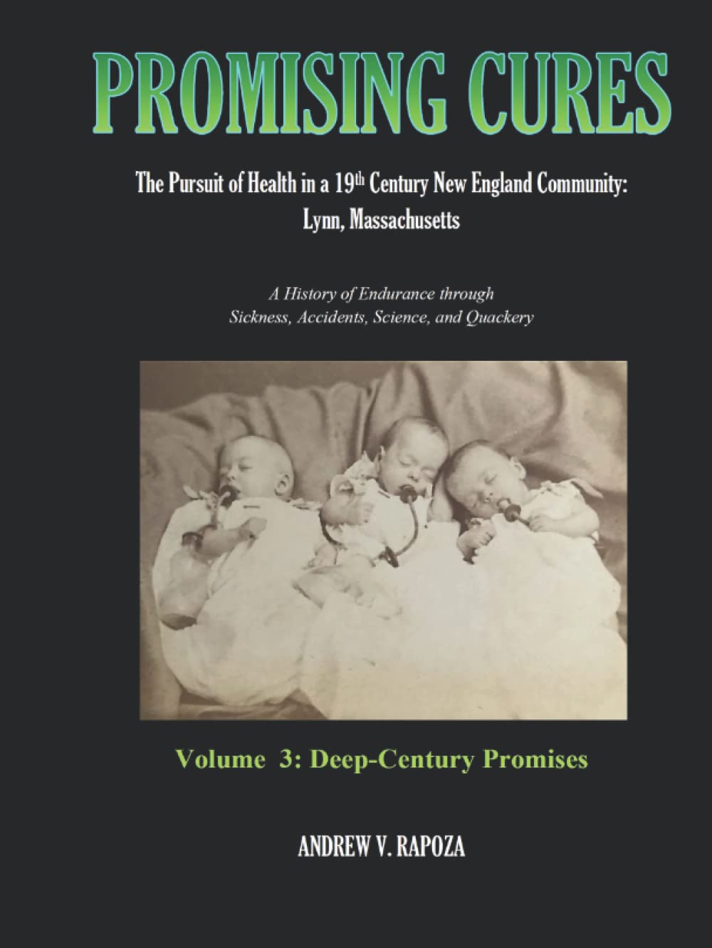 PROMISING CURES: The Pursuit of Health in a 19th Century New England Community: Lynn, Massachusetts      Hardcover – September 10, 2022