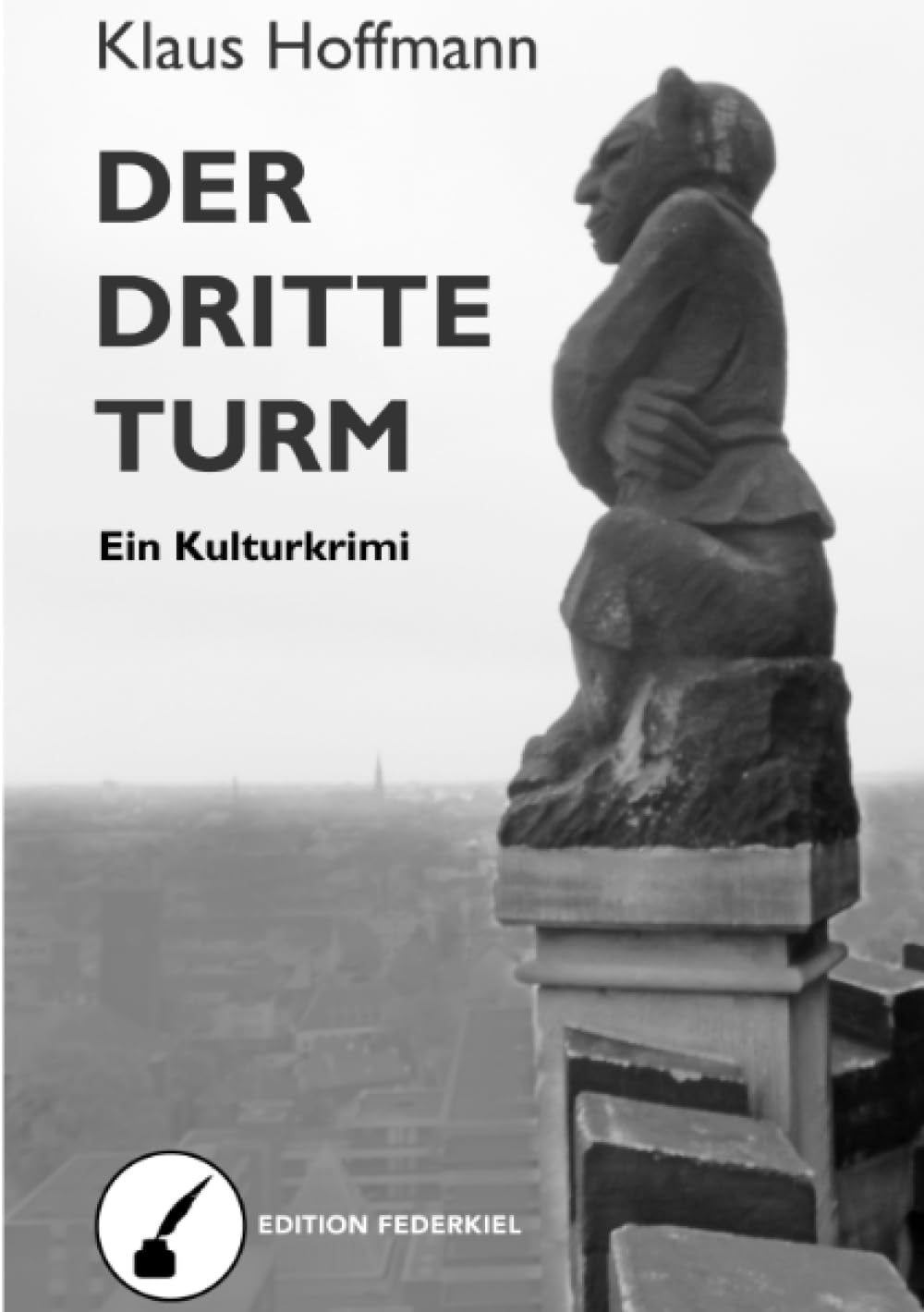 Der dritte Turm: Ein Kulturkrimi