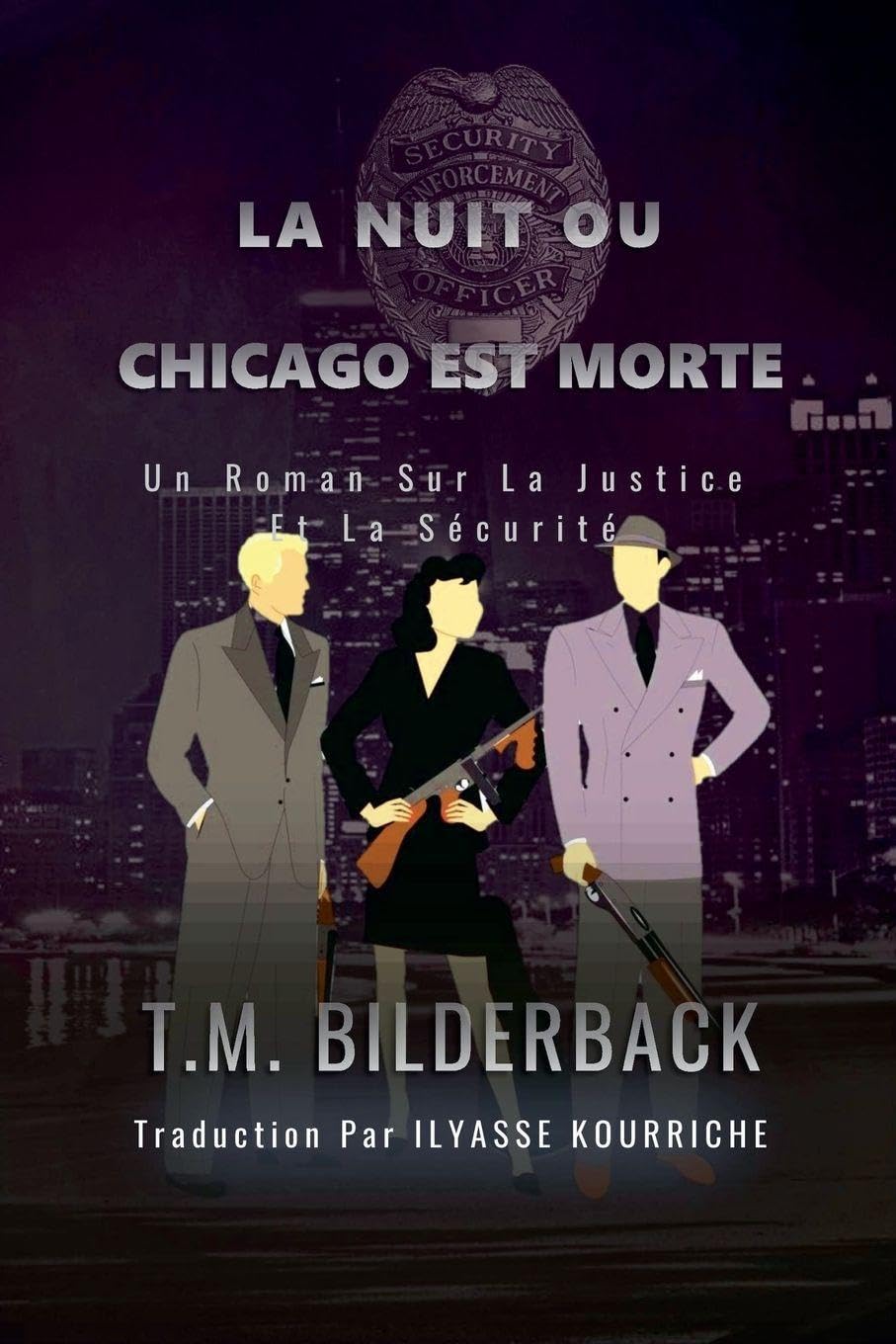 La Nuit Ou Chicago Est Morte - Un Roman Sur La Justice Et La Sécurité: 8 (Justice Security)