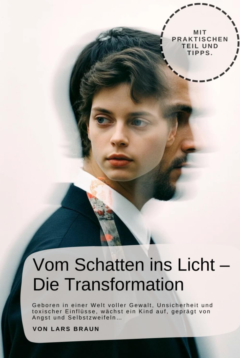 Vom Schatten ins Licht – Die Transformation: Geboren in einer Welt voller Gewalt, Unsicherheit und toxischer Einflüsse, wächst ein Kind auf, geprägt von Angst und Selbstzweifeln…