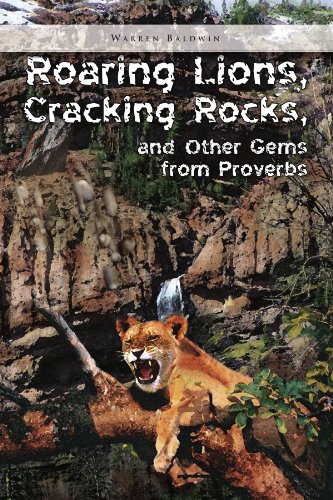 Roaring Lions, Cracking Rocks, and Other Gems from Proverbs