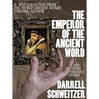 The Emperor of the Ancient Word and Other Fantastic Stories