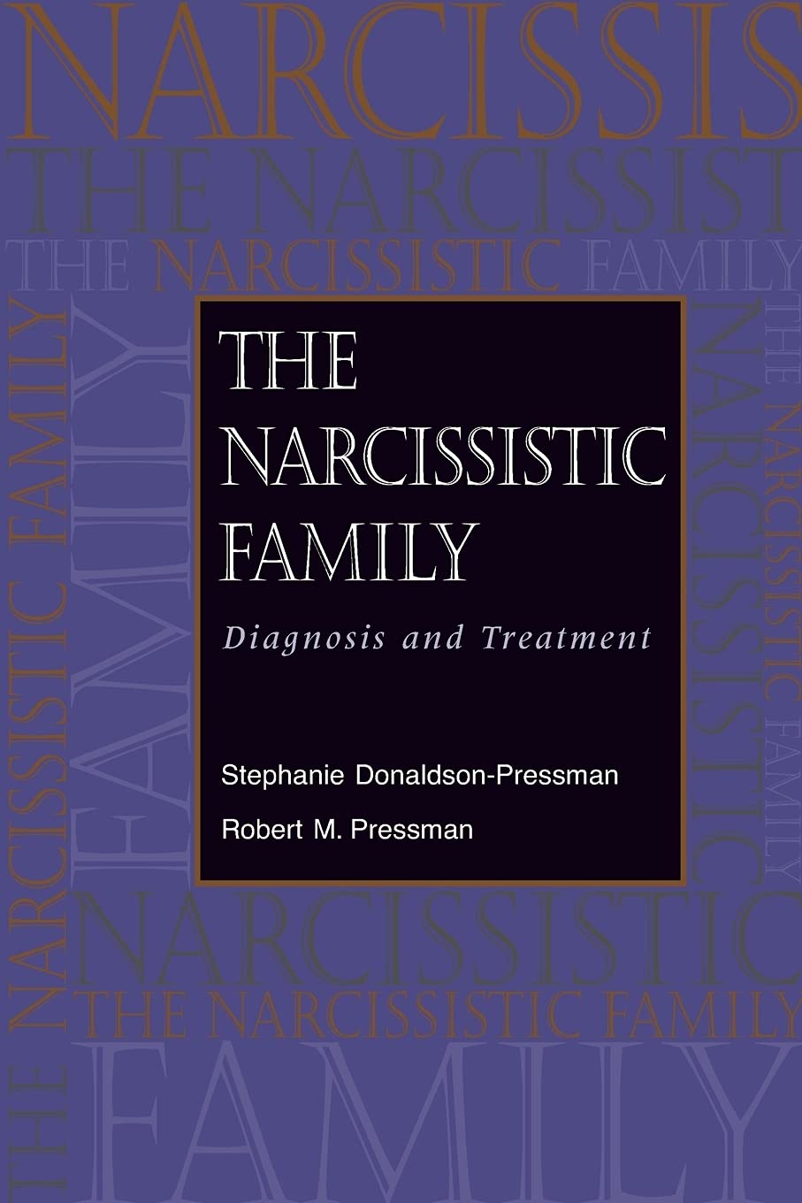 The Narcissistic Family: Diagnosis and Treatment