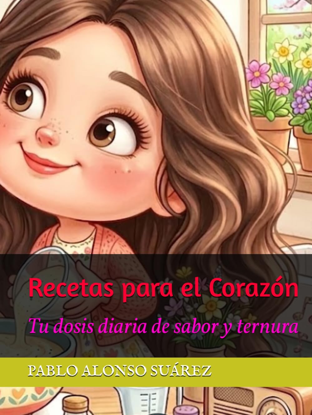 Recetas para el Corazón: Tu dosis diaria de sabor y ternura (Esencial Cute)