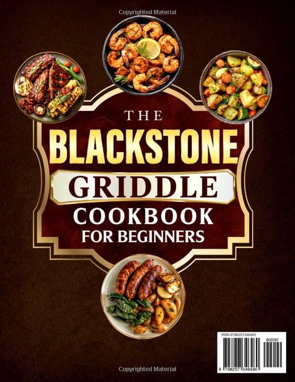 The Blackstone Griddle Cookbook for Beginners: Super Easy and Hassle-Free Recipes Book to Create Memorable BBQs and Outdoor Meals, Step-by-Step Tips for Proven Grilling Strategies image 3