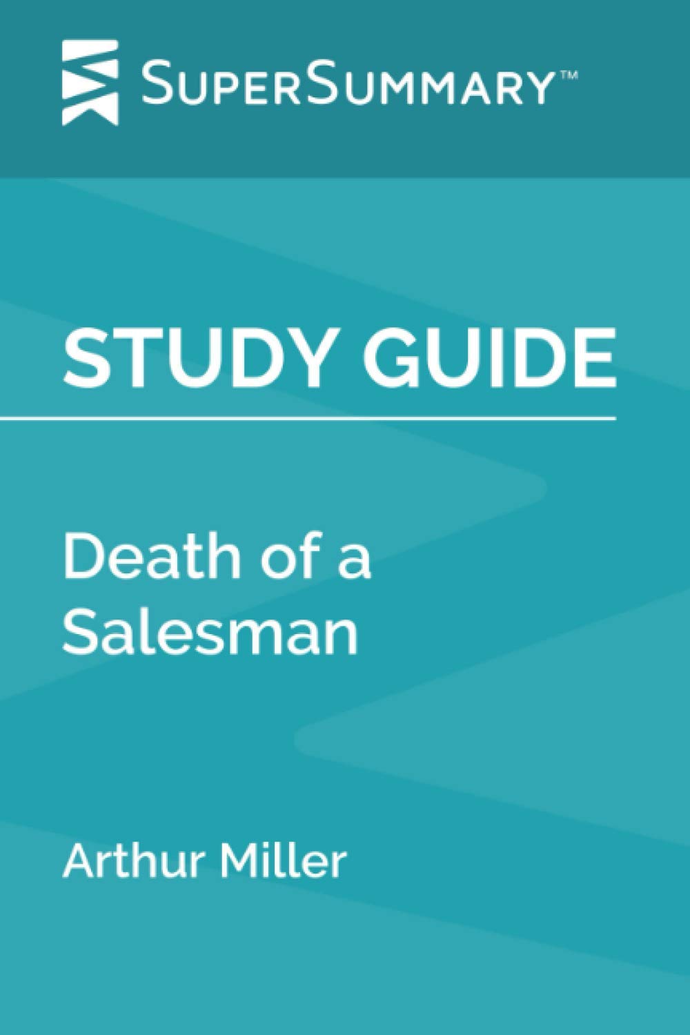 Study Guide: Death of a Salesman by Arthur Miller (SuperSummary)