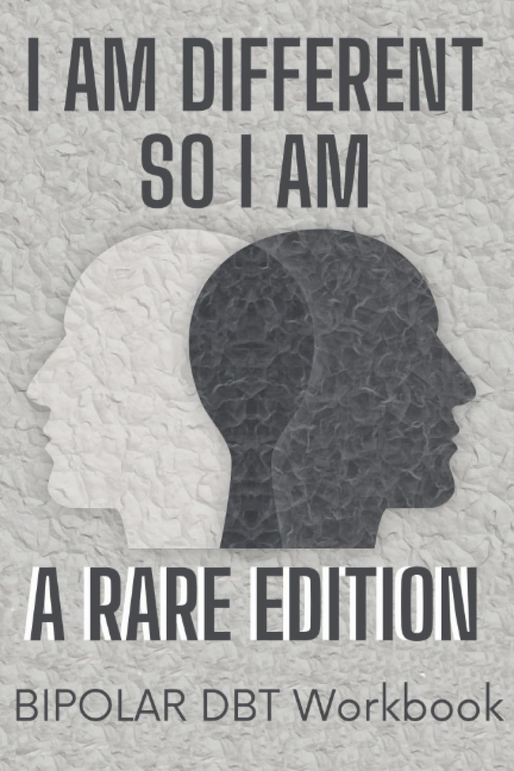 I Am Different, So I'm A Rare Edition | Bipolar Disorder Survival Guide | DBT Workbook For Bipolar Disorder: Depression and Anxiety Relief | Bipolar ... Mood States (Bipolar Disorder Workbooks)