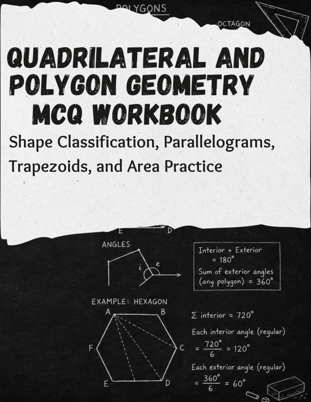 Quadrilateral And Polygon Geometry MCQ Workbook: Shape Classification, Parallelograms, Trapezoids, and Area Practice