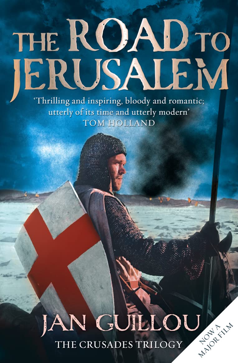 THE ROAD TO JERUSALEM: An Epic Historical Novel of the Crusades, Knights, and Medieval Chivalry
