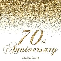 70th Anniversary Guest Book: Modern Guestbook for Seventieth Wedding Anniversary Party Floral decorated interior pages for Photos Sign in Messages & ... List Anniversary Keepsake Gift for Couples 1086941624 Book Cover
