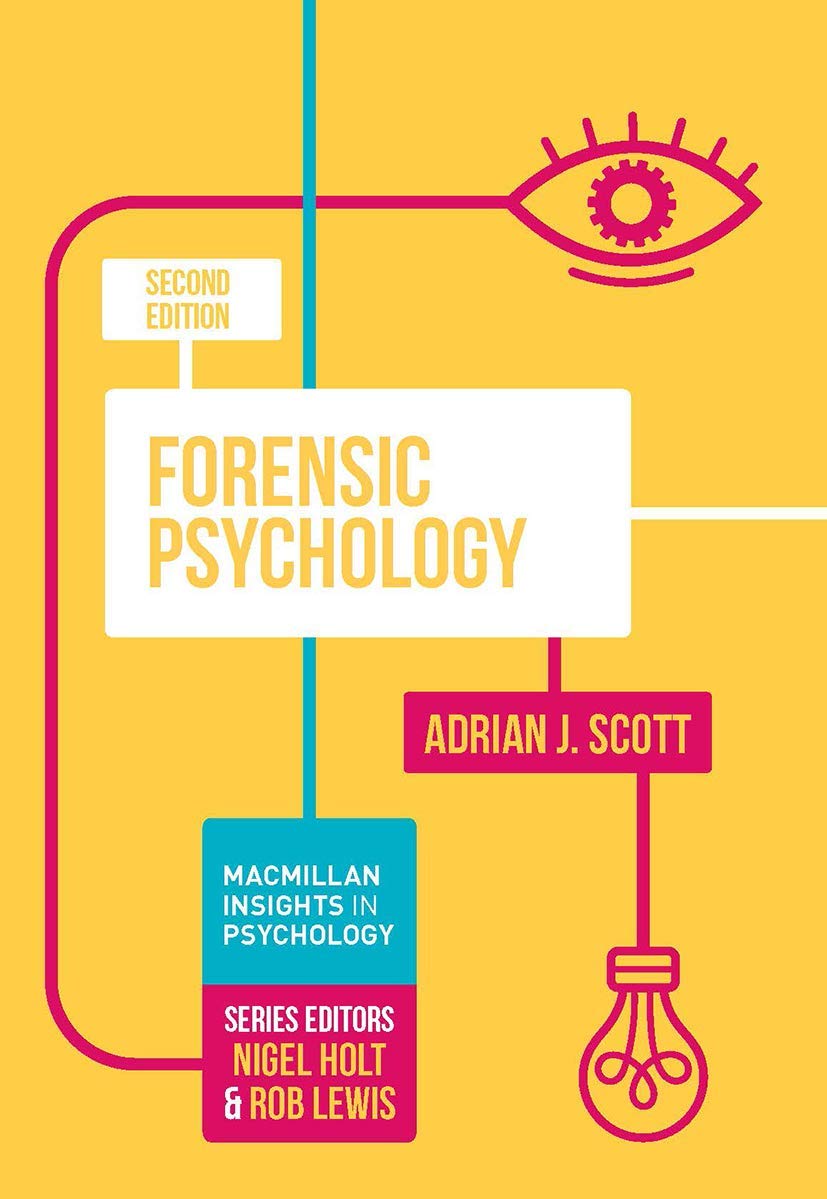 Forensic Psychology: 10 (Macmillan Insights in Psychology series)