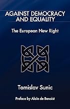 Against Democracy and Equality: The European New Right
