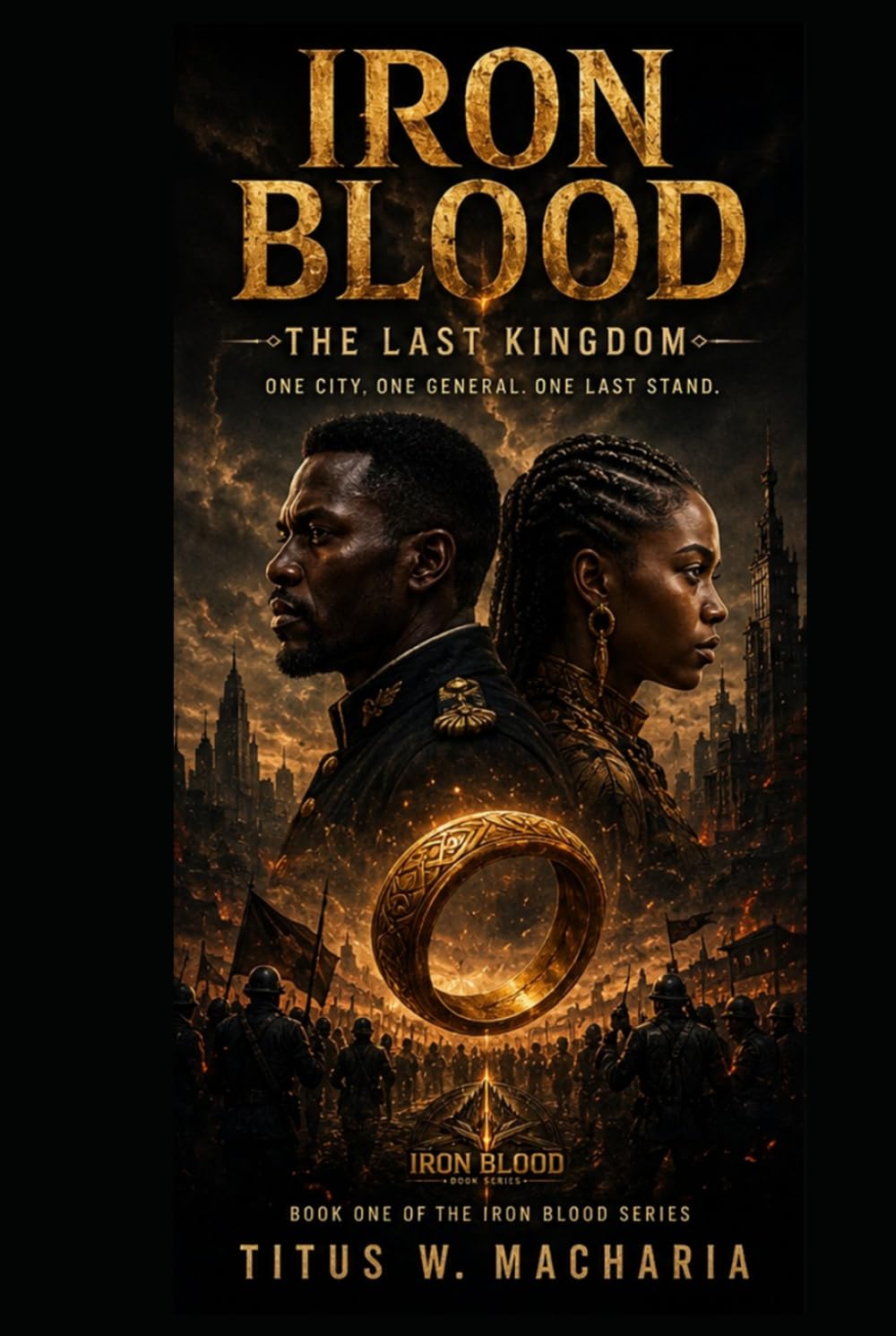 Iron Blood: The Last Kingdom (Iron Blood: The Azari Saga)