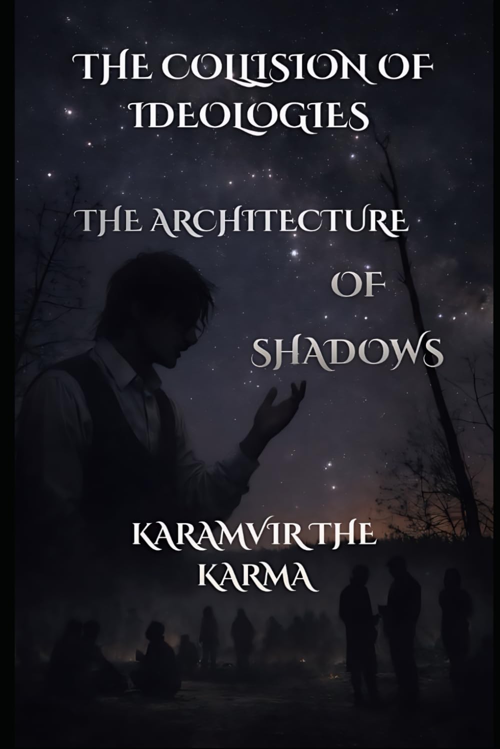 THE ARCHITECTURE OF SHADOWS (THE COLLISION OF IDEOLOGIES)