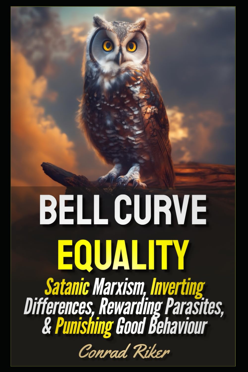 Bell Curve Equality: Satanic Marxism, Inverting Differences, Rewarding Parasites, & Punishing Good Behaviour (Redpilled Progressive (satire))