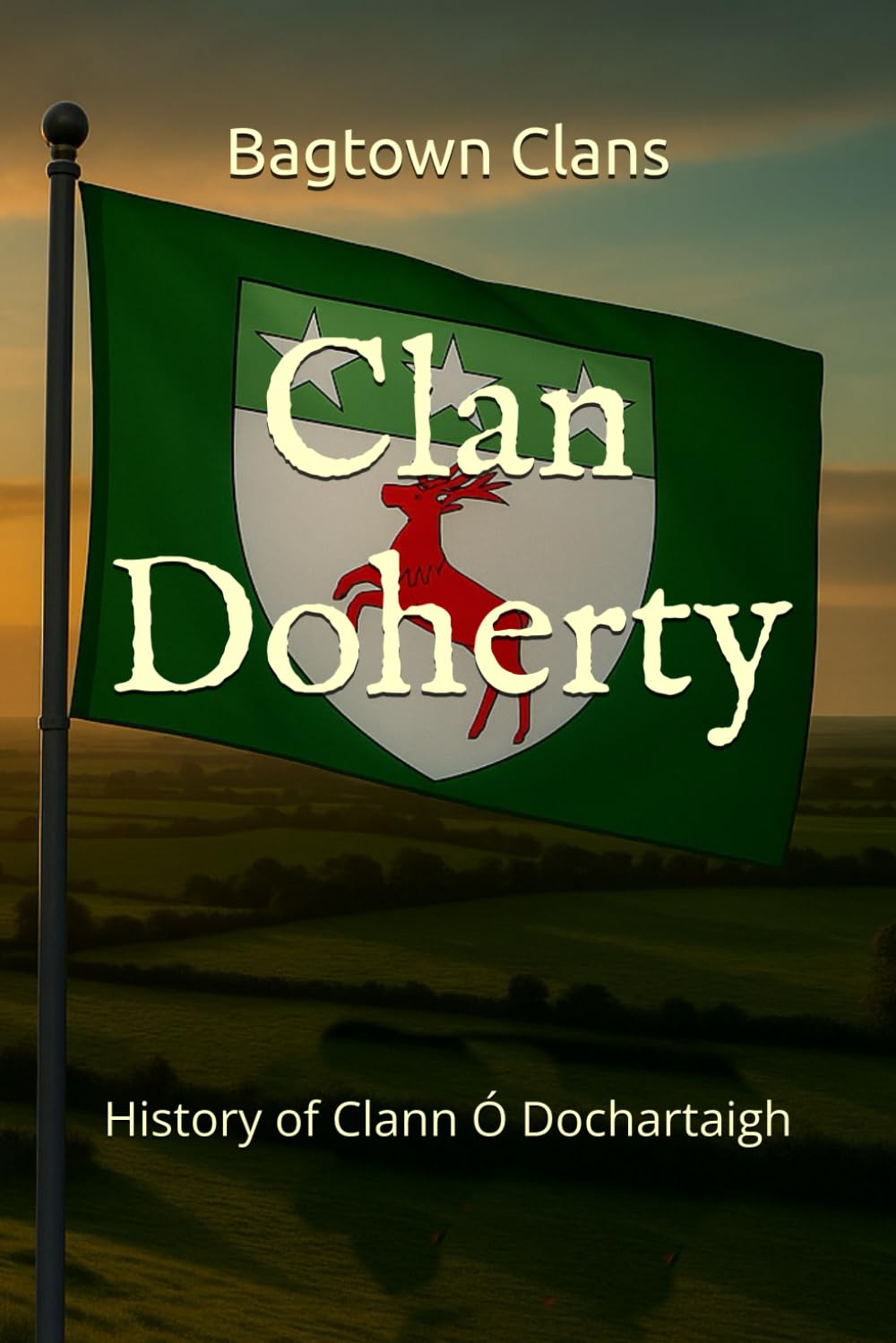 Clan Doherty: History of Clann Ó Dochartaigh (The Irish Clans)