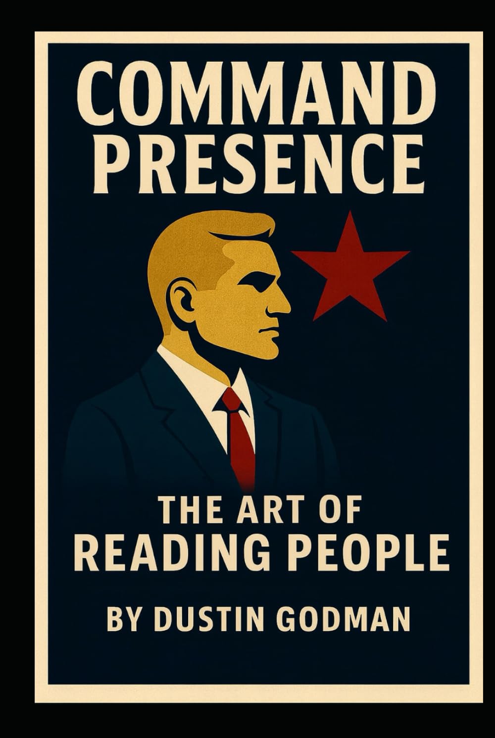 Command Presence: The Art of Reading People