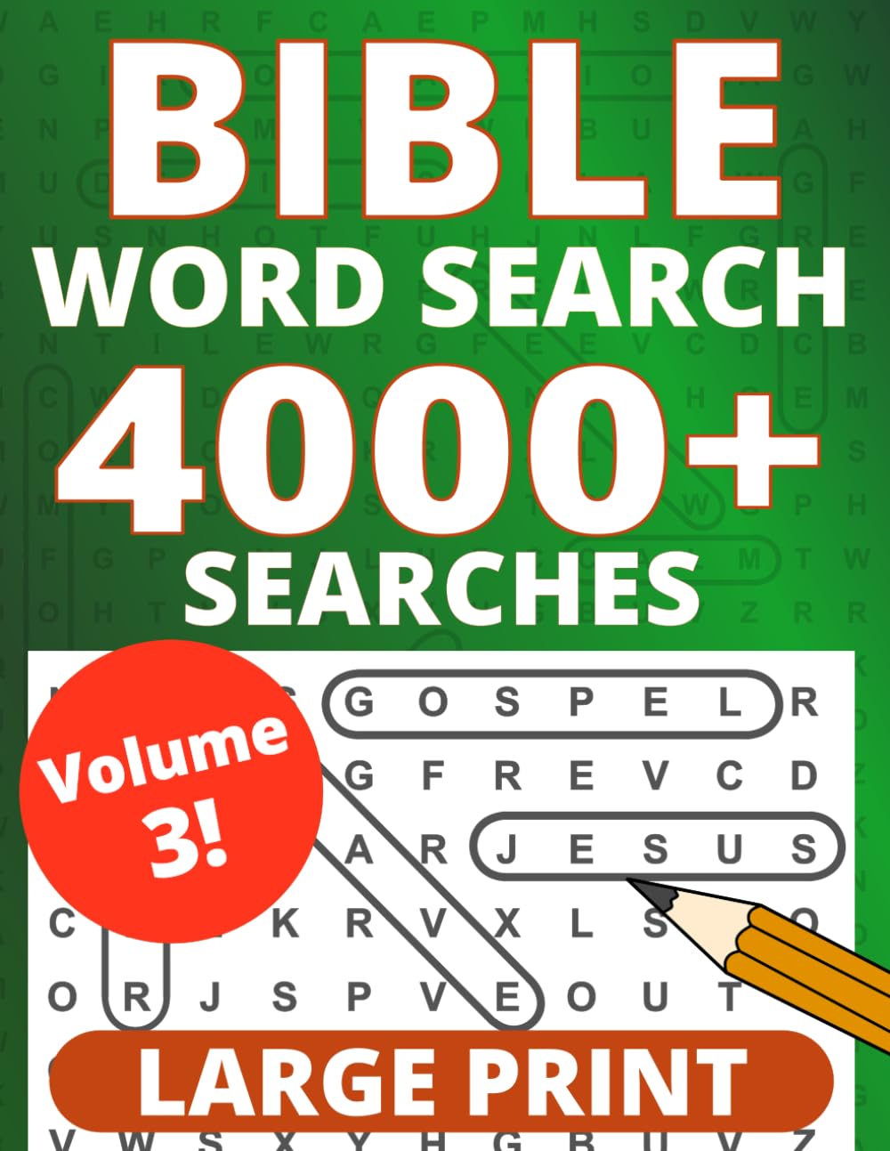 Bible Word Search Large Print: Volume 3, 4000+ Searches, 200+ Puzzles, Large Size – One Puzzle Per Page with Bible Verses and Full Solutions Included (Large Print Bible Word Searches)