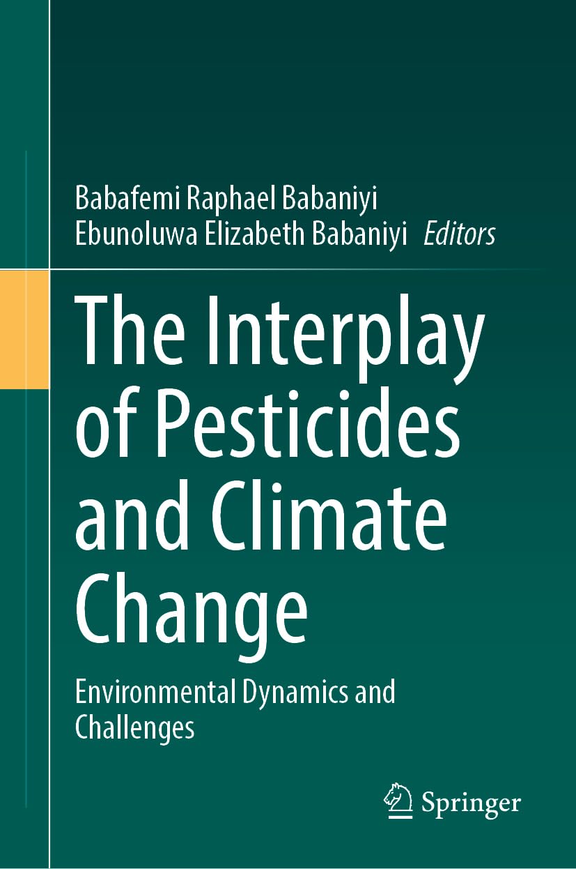 The Interplay of Pesticides and Climate Change: Environmental Dynamics and Challenges