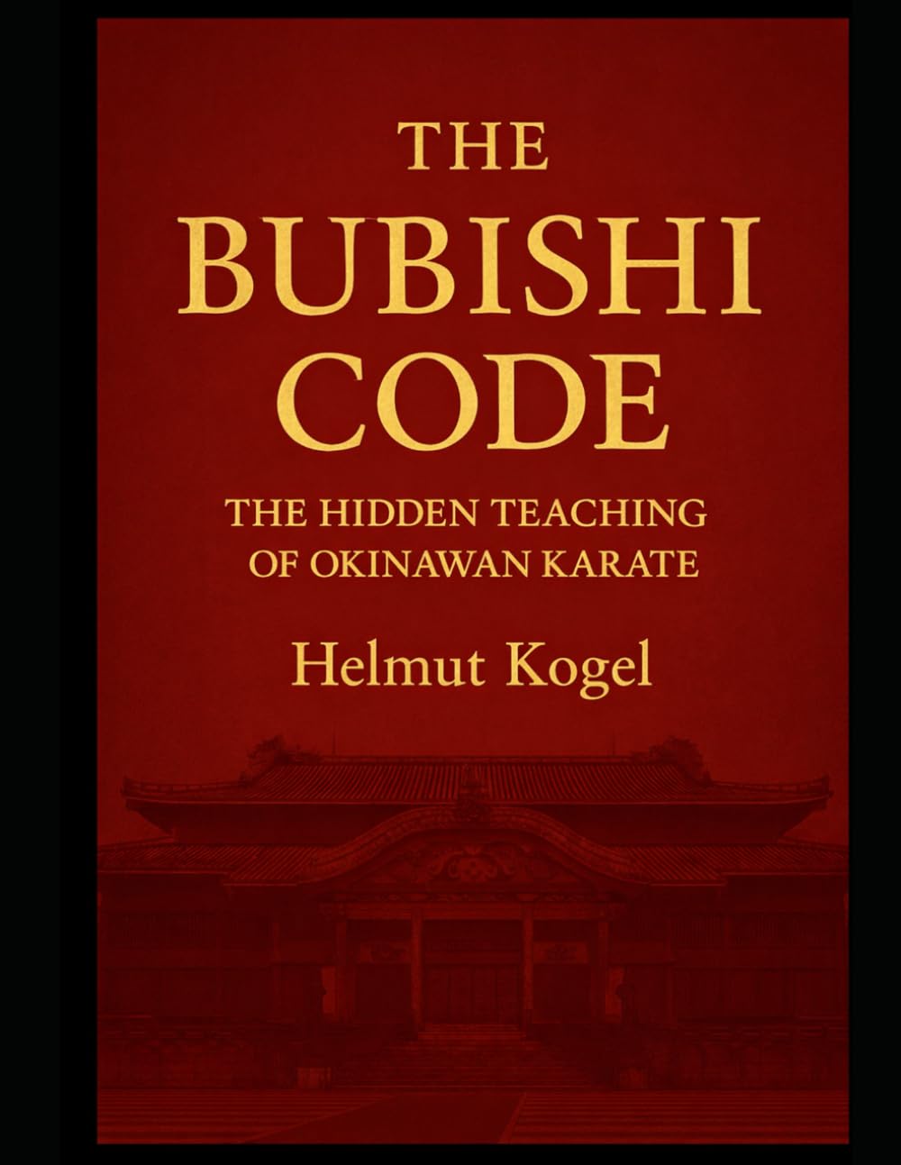 The Bubishi Code: The Hidden Teaching of Okinawan Karate