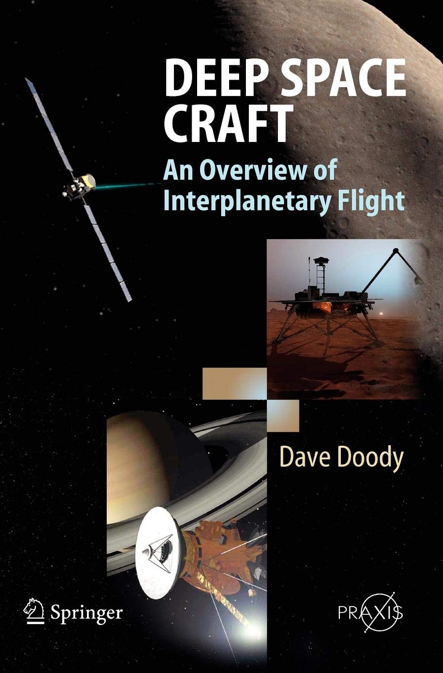 Deep Space Craft: An Overview of Interplanetary Flight (Springer Praxis Books)