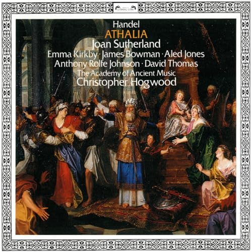 Écouter Handel: Athalia de Christopher Hogwood, Joan Sutherland, Emma ...