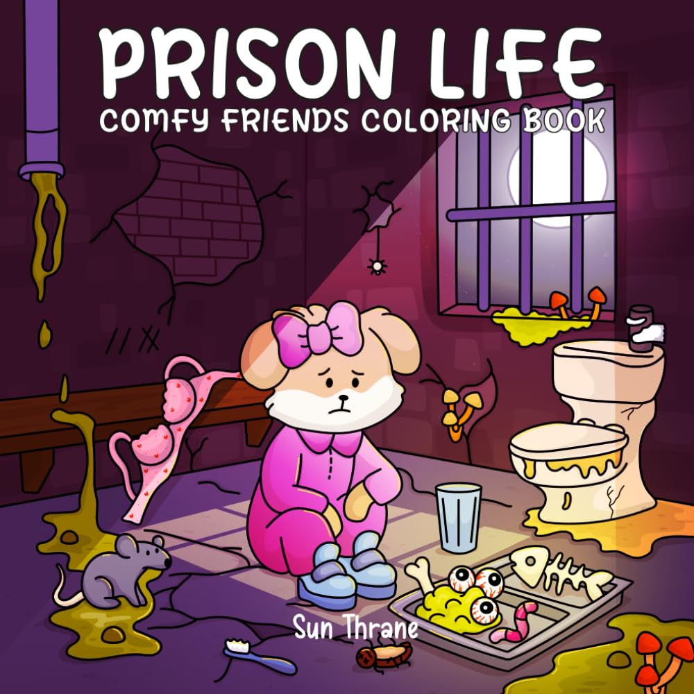 Prison Life: Comfy Friends Coloring Book Featuring Cute Animal Inmates Behind Bars in Criminal Girl Jail Moments and Cozy Crime Scenes for Adults (Comfy Friends Series)