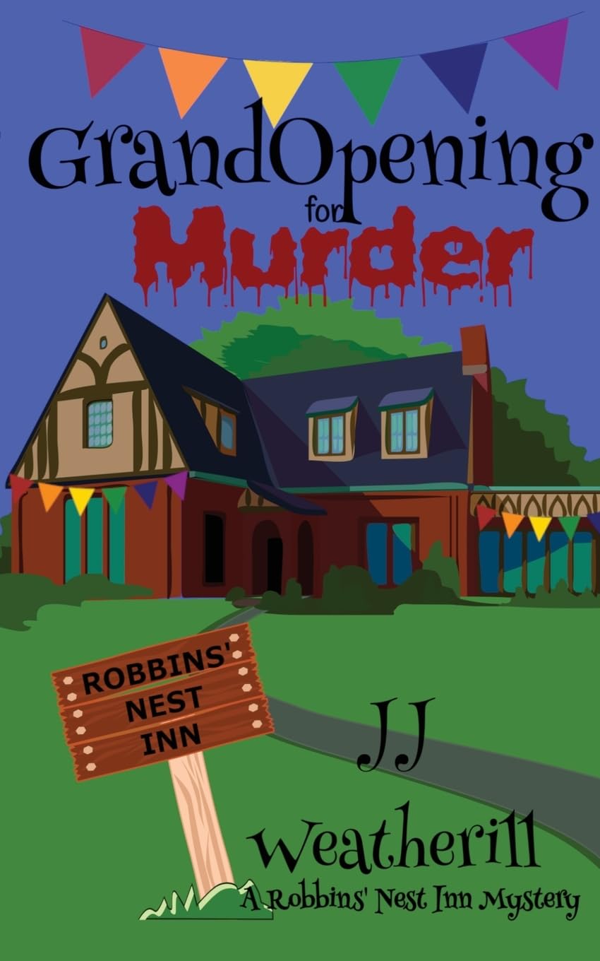 Grand Opening for Murder: 1 (A Robbins' Nest Inn Mystery)