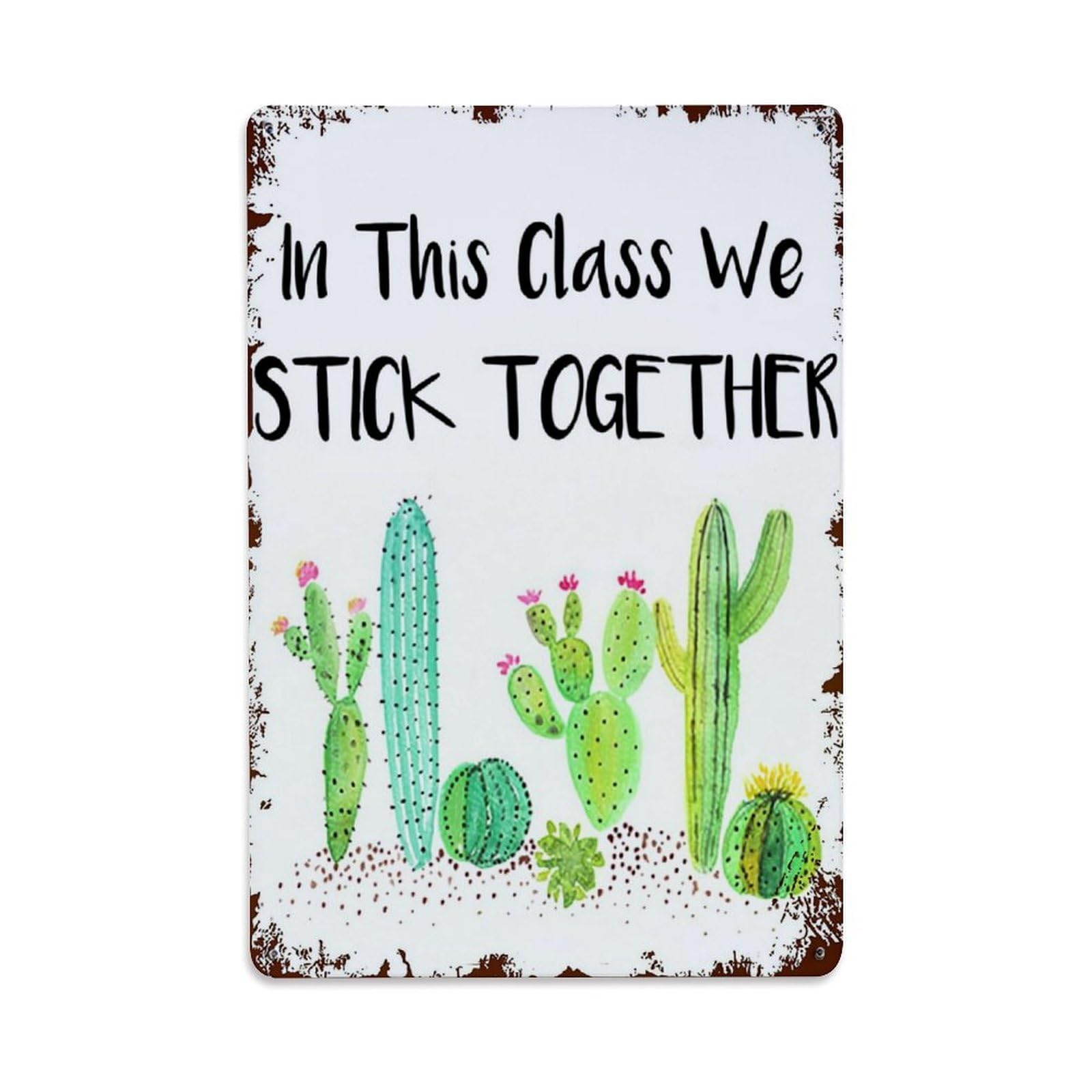 In This Class We Stick Together Cactus P_3pbb1 Retro Metal Tin Sign, Vintage Metal Poster for Bar, Home, Man Cave, Kitchen, Laundry Room Art Decor 8x12 Inch