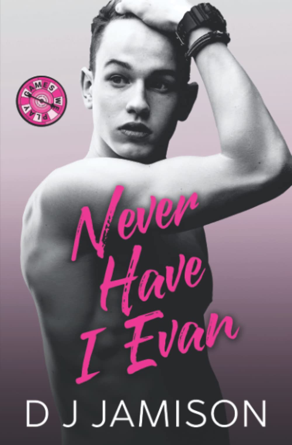 Never Have I Evan: 2 (Games We Play in Granville)