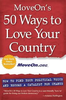 MoveOn's 50 Ways to Love Your Country: How to Find Your Political Voice and Become a Catalyst for Change (Inner Ocean Action Guide)