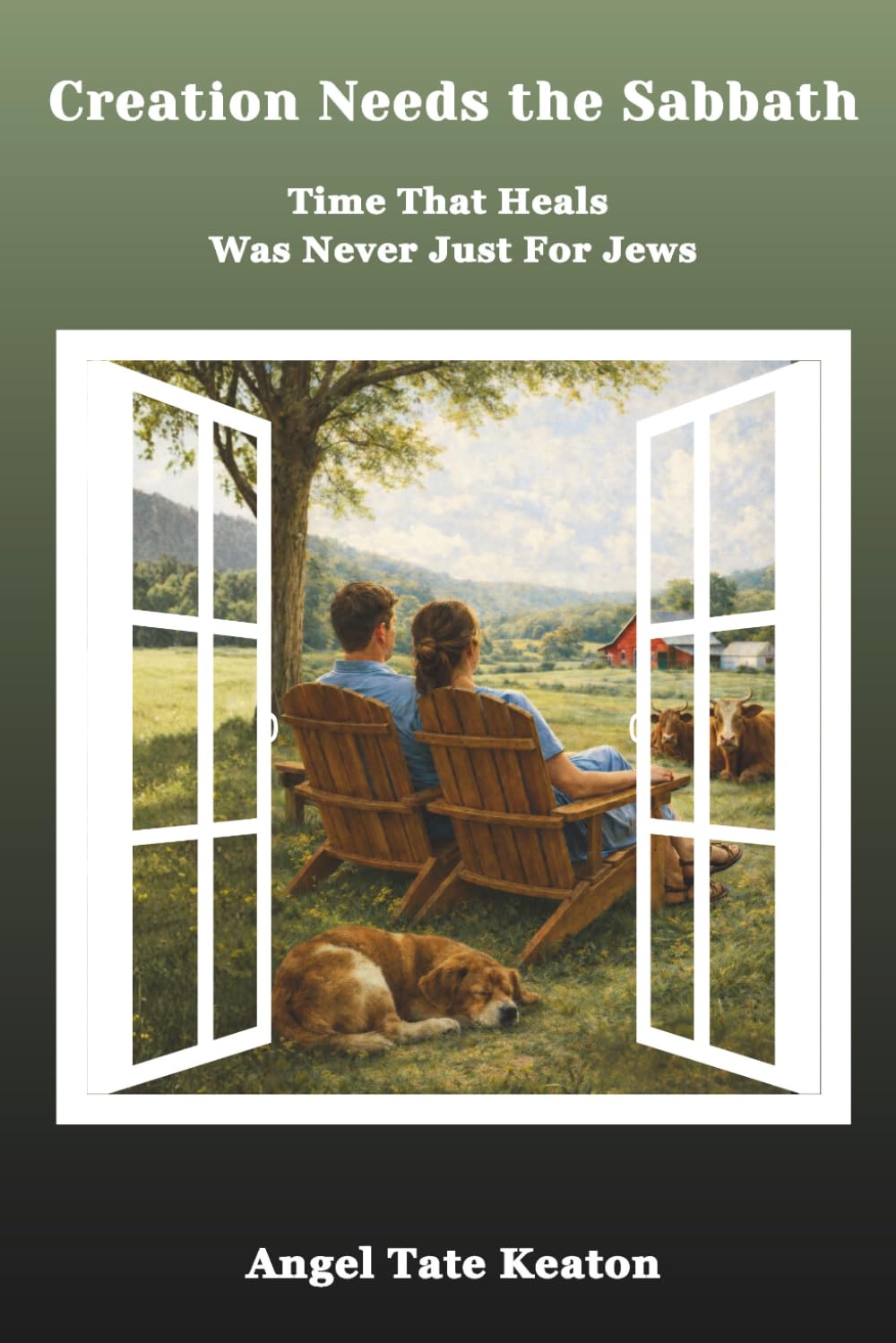 Creation Needs the Sabbath: Time That Heals Was Never Just For Jews