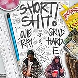  Short Shit! (feat. Louie Ray) [Explicit]