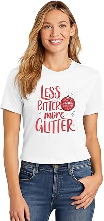 Less Bitter More Glitter Funny Sparkle Quote Tee