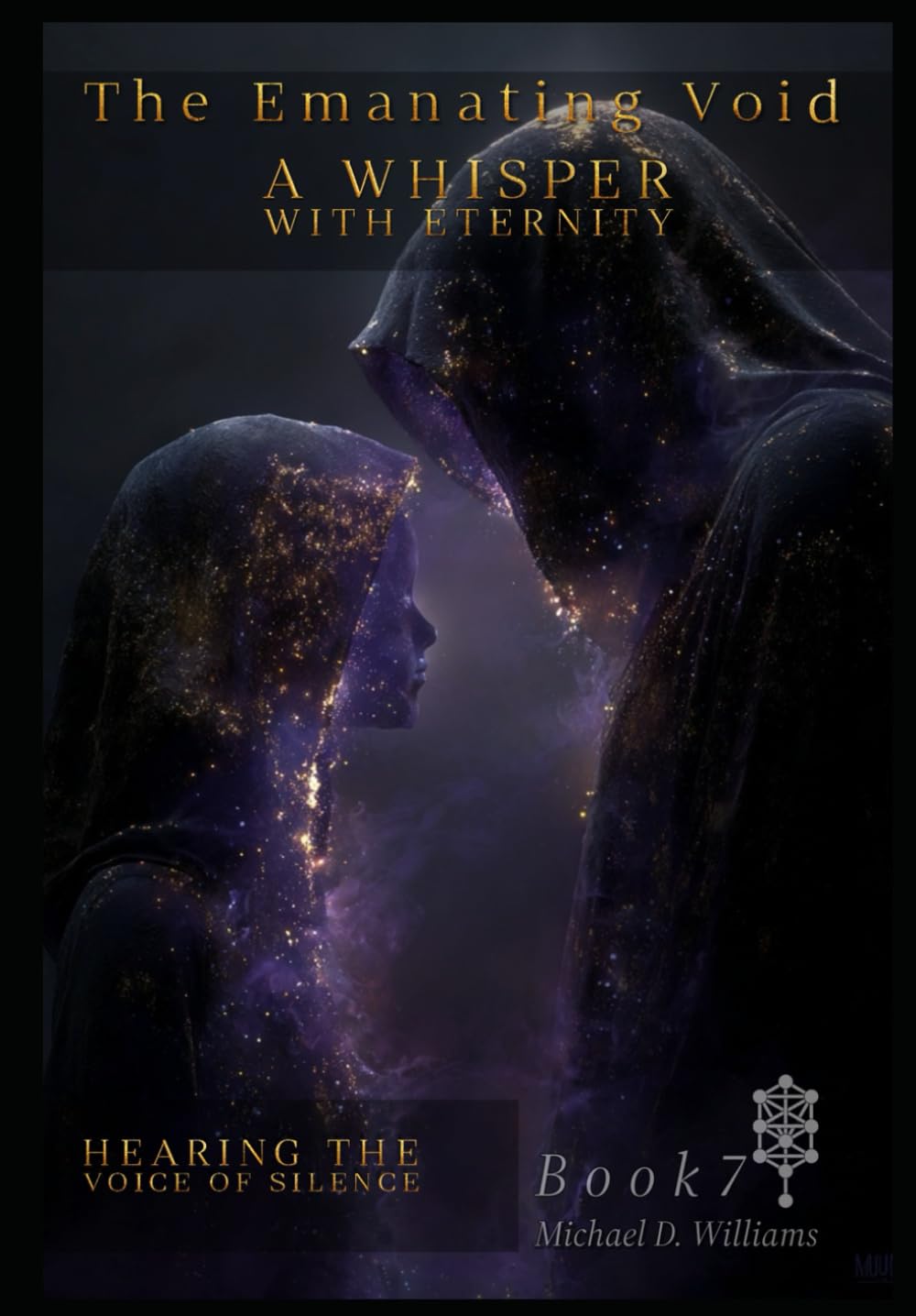 A WHISPER WITH ETERNITY: Hearing the Voice of the Silence (The Emanating Void)