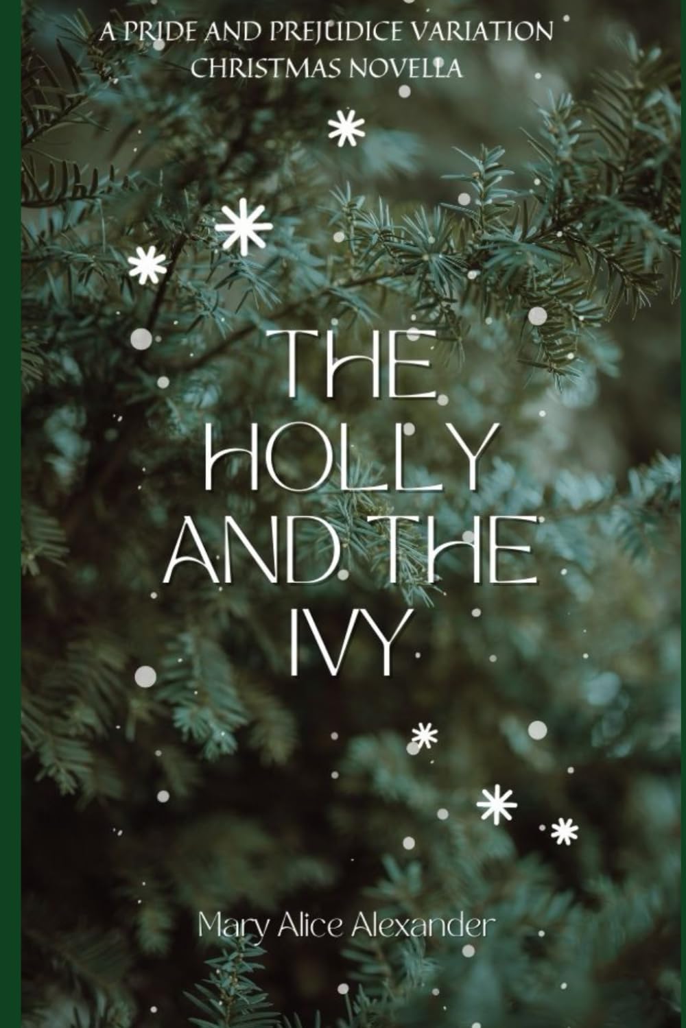 The Holly and The Ivy: A Pride and Prejudice Variation Christmas Novella