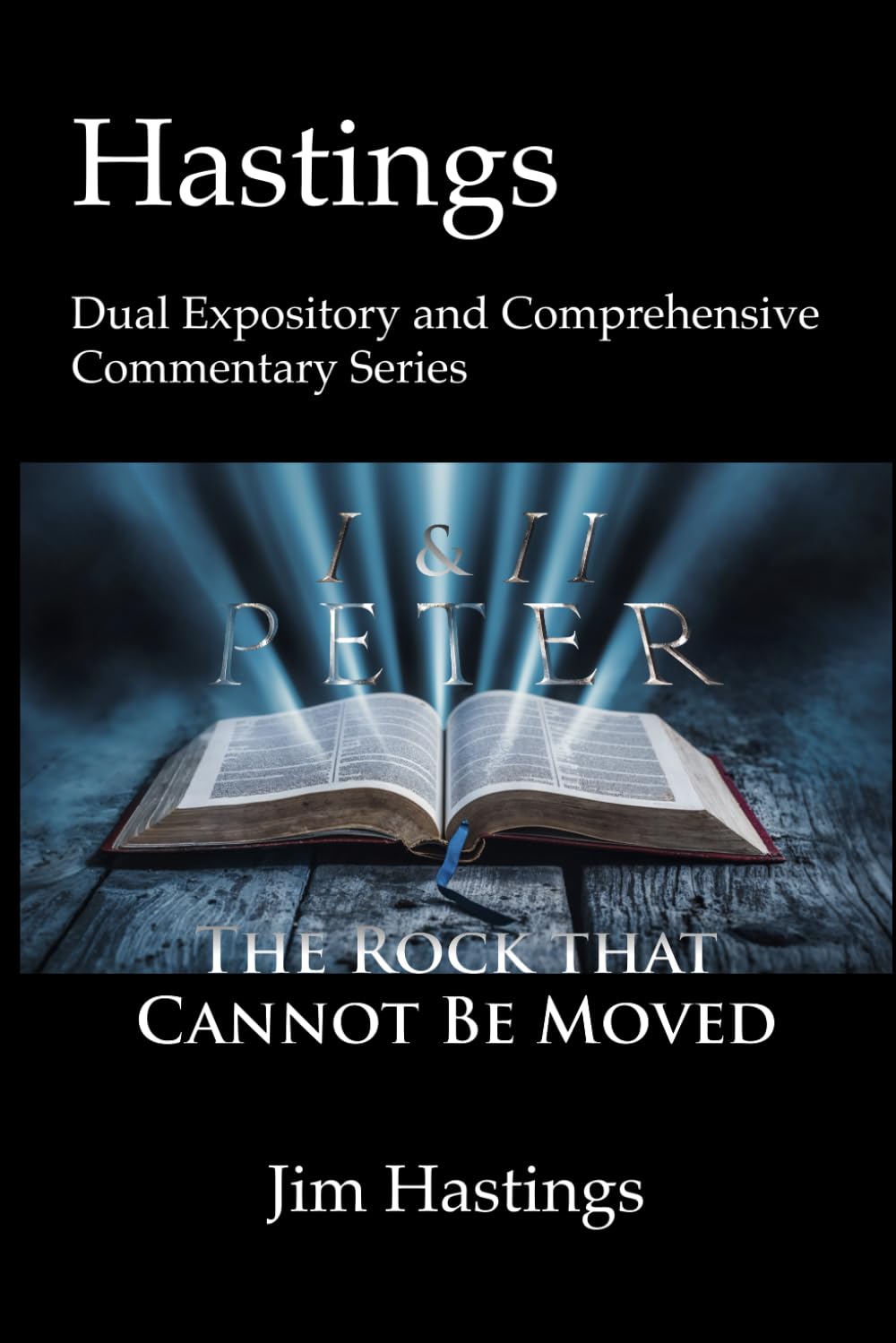 First & Second Peter: Hastings Dual Expository and Comprehensive Commentary Series