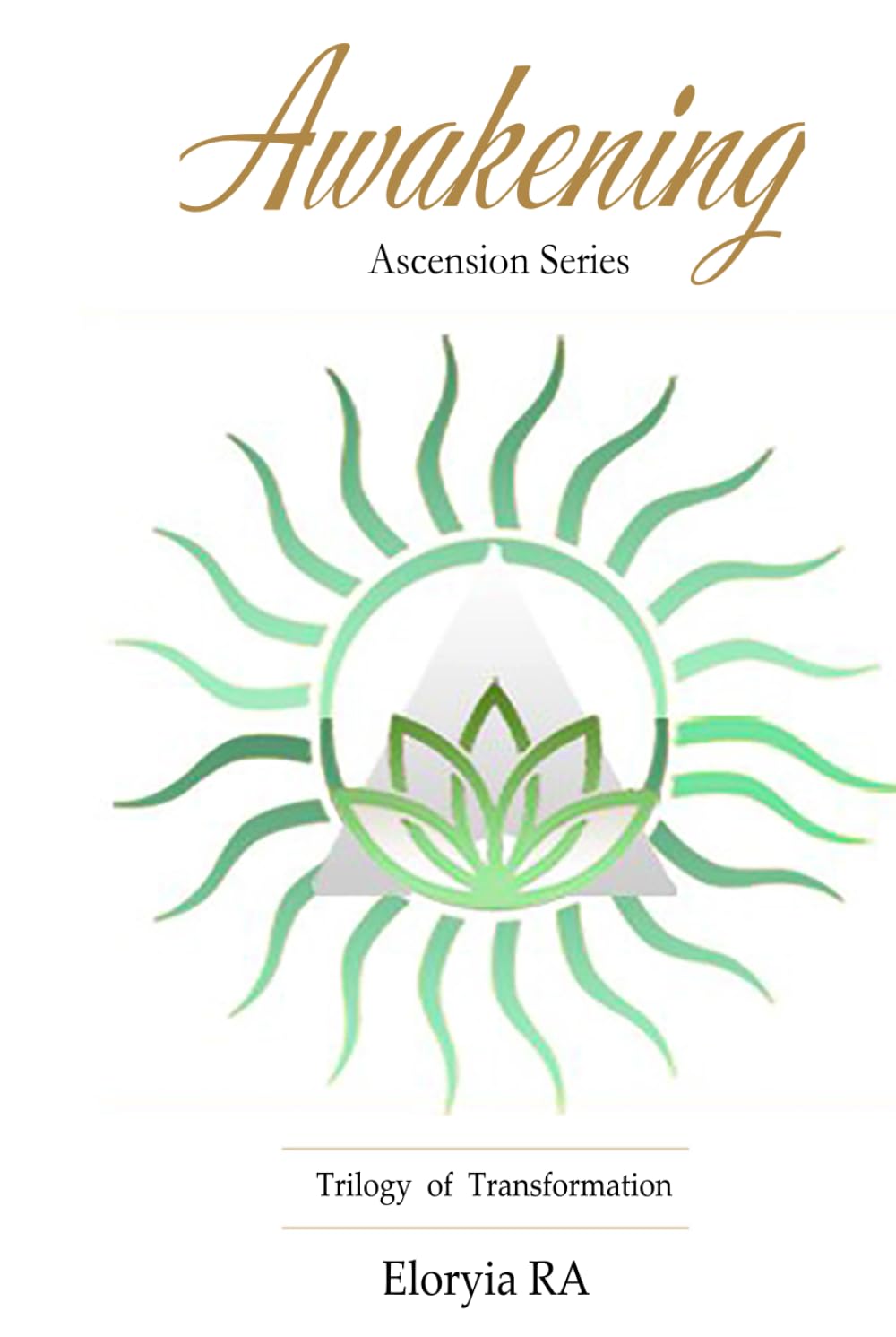 The Awakening: Ascension, A Trilogy of Transformation Book 1