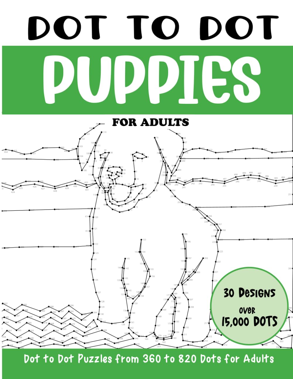 Dot to Dot Puppies for Adults: Puppies Connect the Dots Book for Adults (Over 15000 dots) (Dot to Dot Books for Adults)