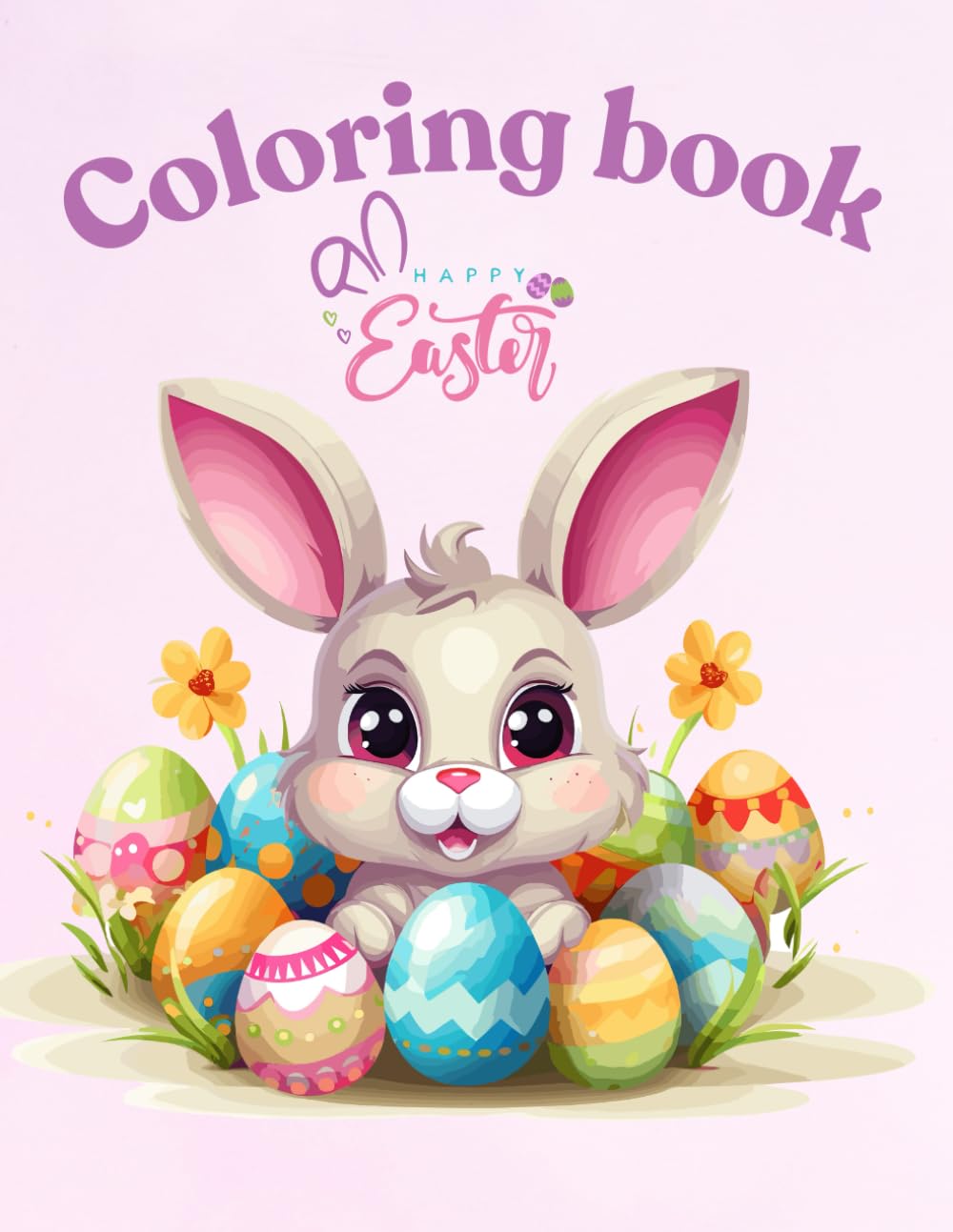Coloring book: Coloring book for kids,25 pages with Easter bunnies and eggs.