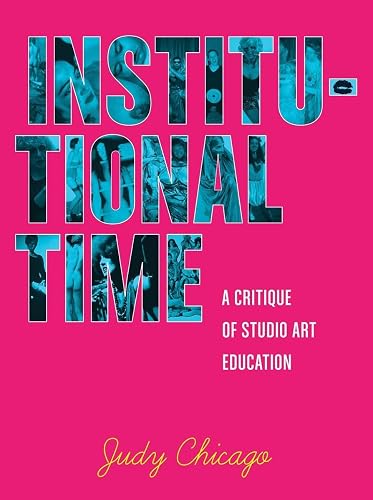 Institutional Time: A Critique of Studio Art Education