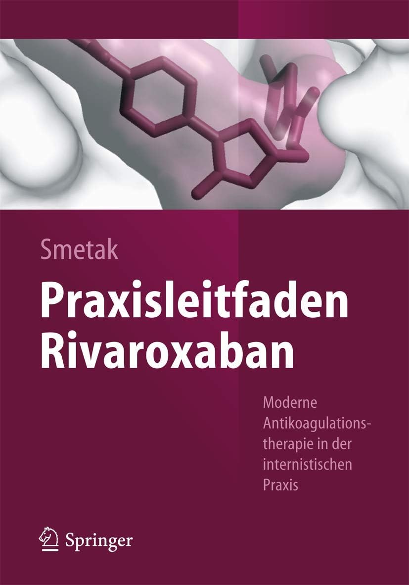 Praxisleitfaden Rivaroxaban: Moderne Antikoagulationstherapie in der internistischen Praxis (German Edition) 1st Edition
