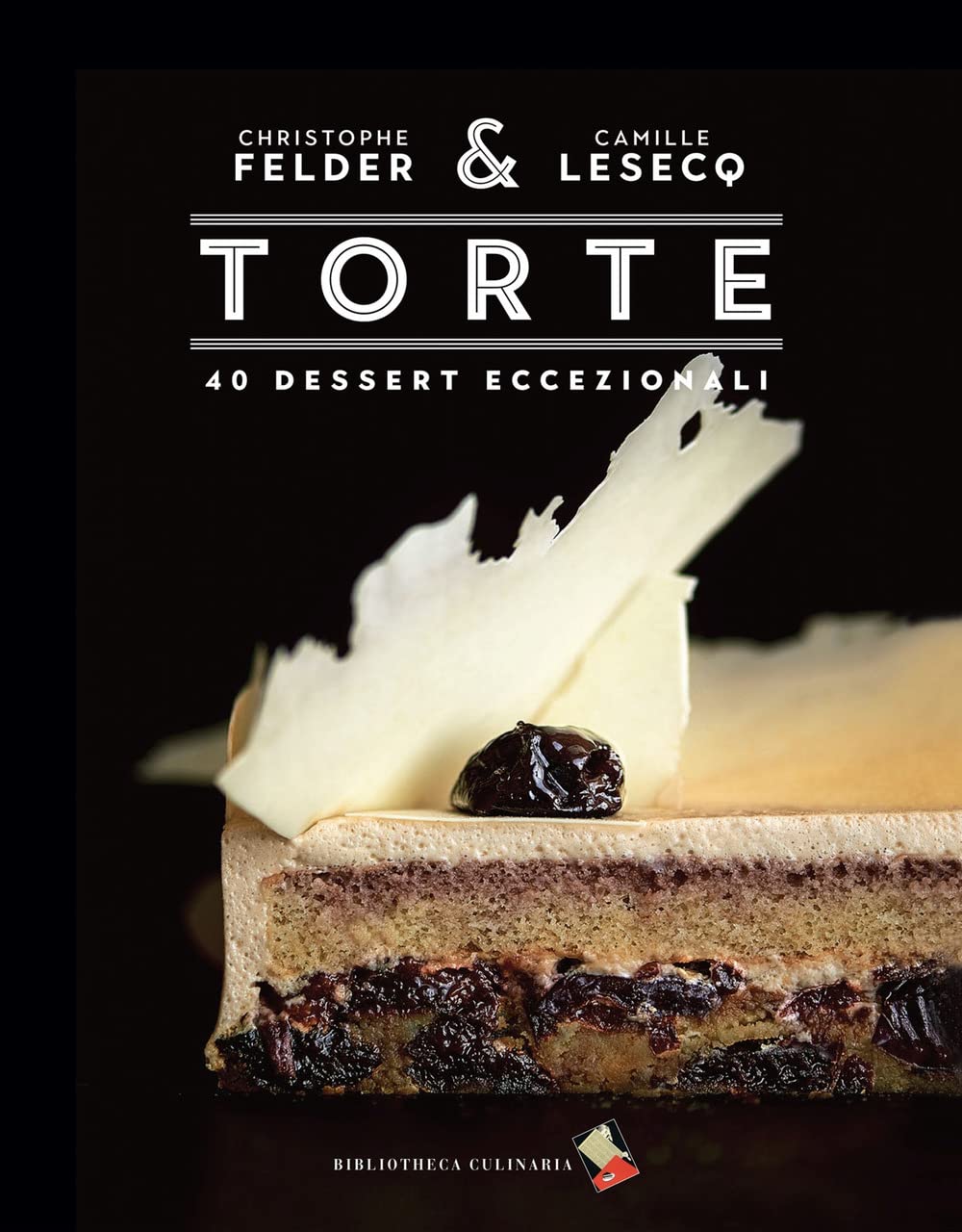 Torte. 40 dessert eccezionali. Ediz. a colori