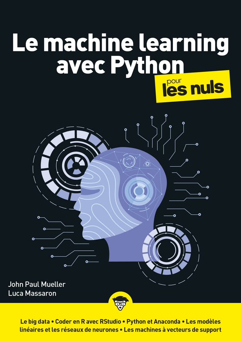 Les Algorithmes Pour Les Nuls Grand Format Amazon.fr - Machine learning et Python pour les Nuls, mégapoche - Massaron,  Luca, Mueller, John Paul, Cano, Jean-Pierre, Rougé, Daniel - Livres