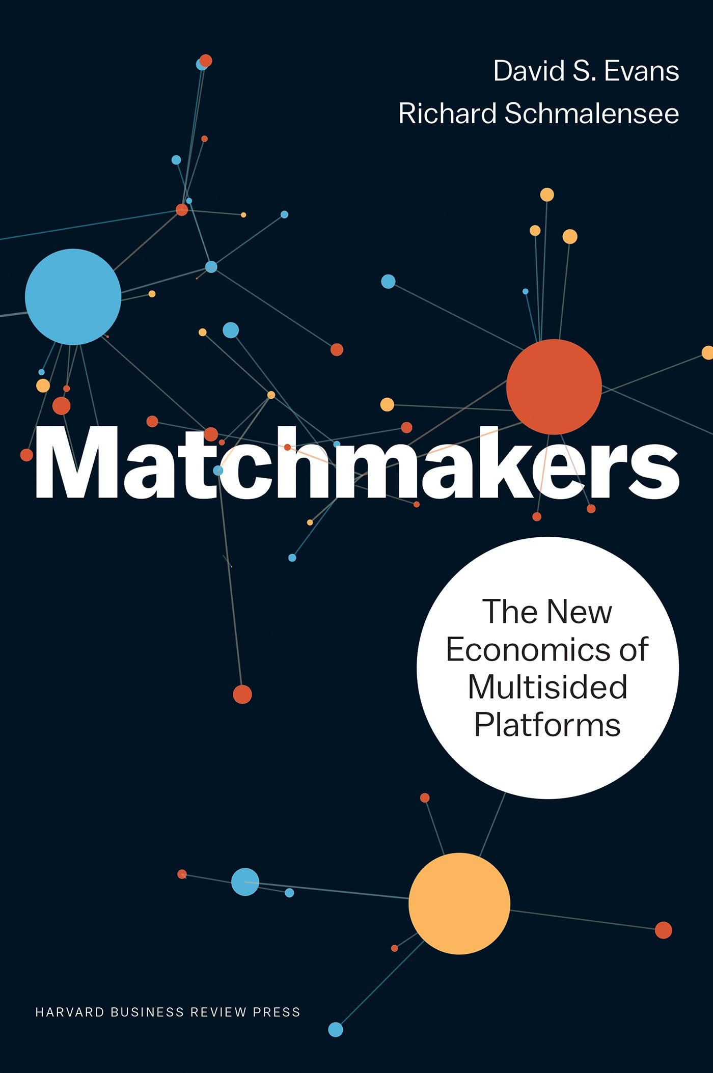 Matchmakers: The New Economics of Multisided Platforms Hardcover – May 24, 2016