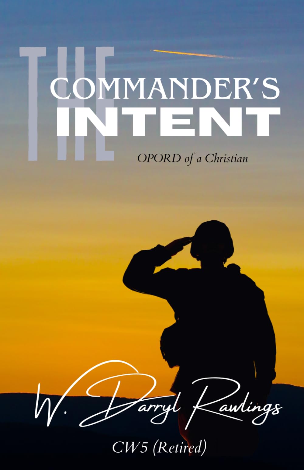 The Commander’s Intent: OPORD of a Christian