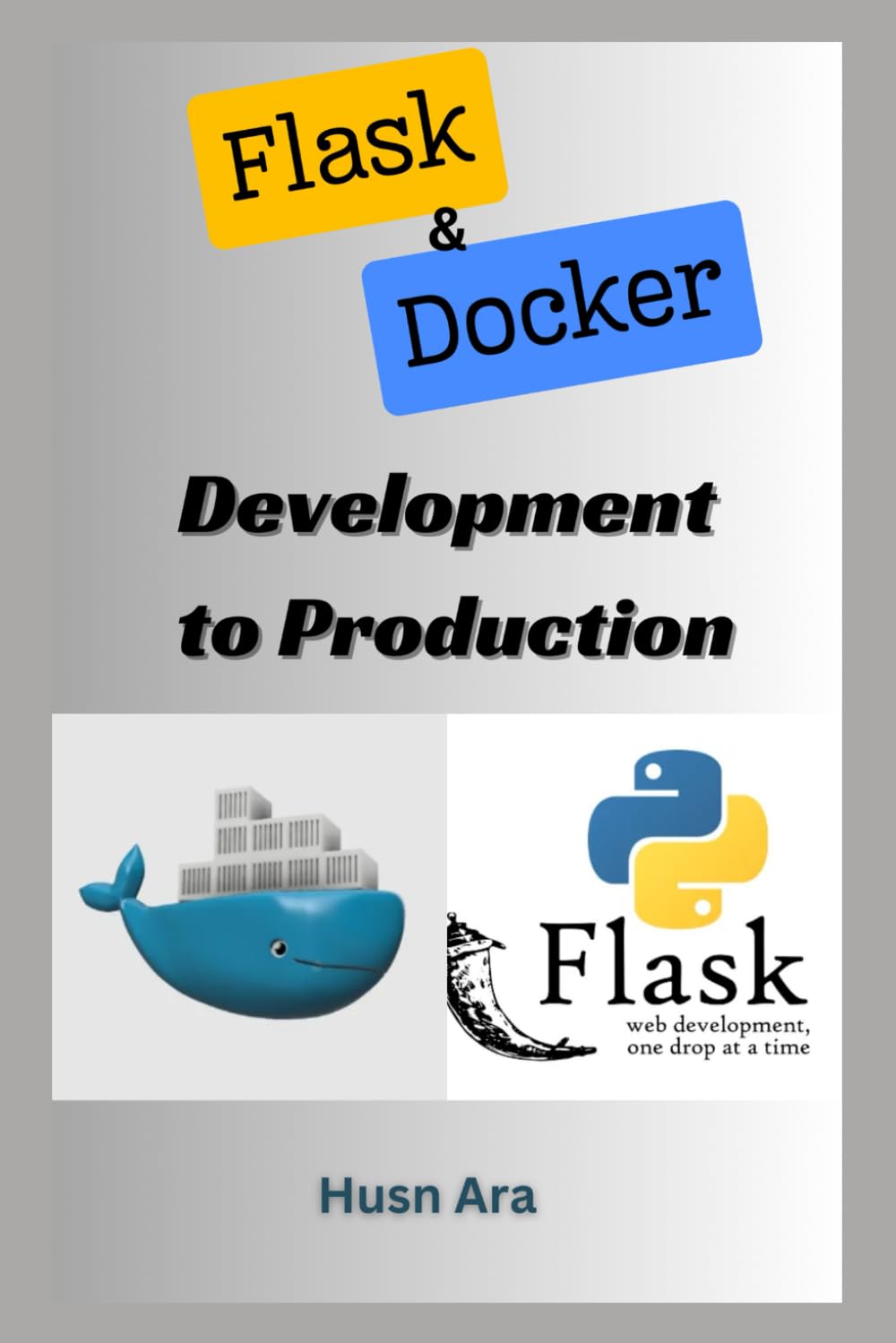 Flask & Docker: Development to Production (Python Developer Beginner to Advanced Level Series)