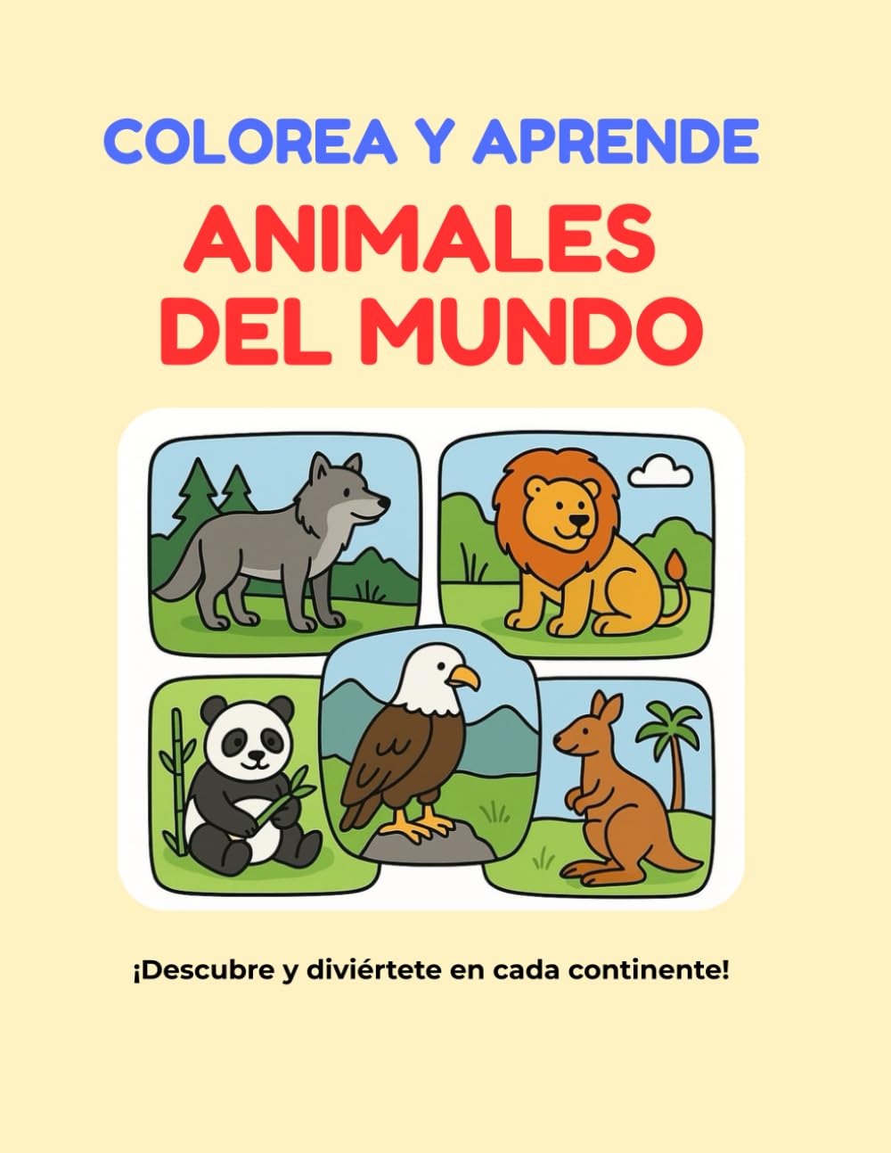 Colorea y aprende animales del mundo: Libro educativo para niños de 5 a 8 años