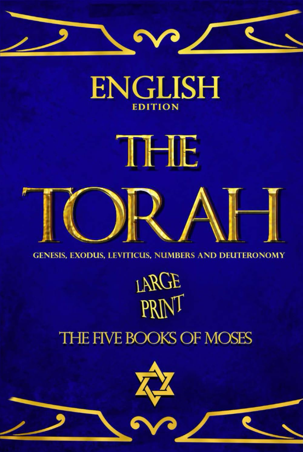 The Torah in English :Also called the Pentateuch) The Five Books Of Moses ... Genesis Exodus, Leviticus, Numbers and Deuteronomy